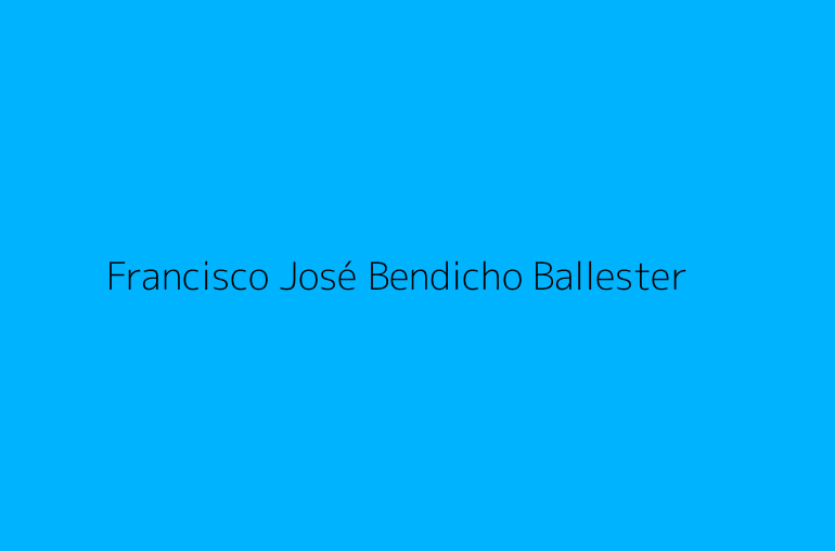 Francisco José Bendicho Ballester
